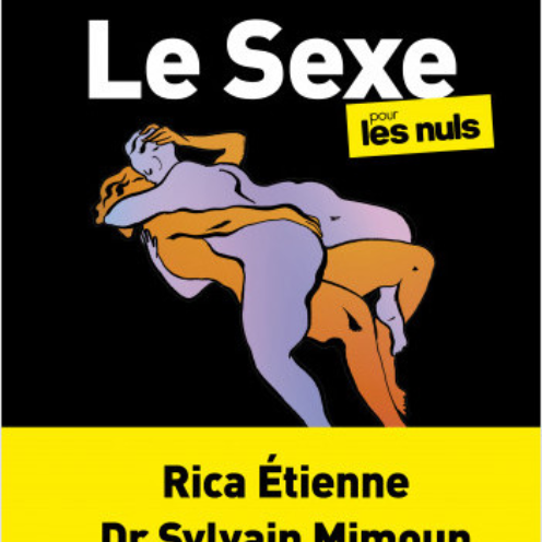 First-Sexe pour les Nuls-Rica Étienne et Sylvain Mimoun