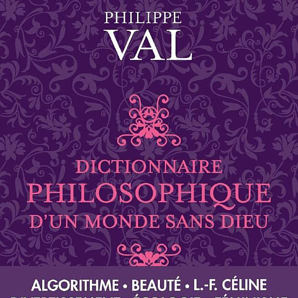 Observatoire Dictionnaire philosophique Philippe Val